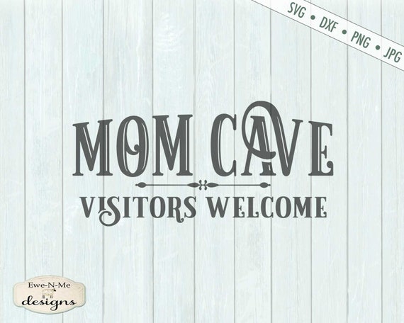 Download Mothers Day Svg Mom Cave Svg Mom Cave Visitors Welcome Svg Etsy