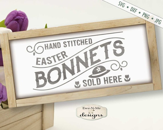 Easter SVG - Easter Bonnet svg - Easter Cutting File - Easter Bonnets Sold Here