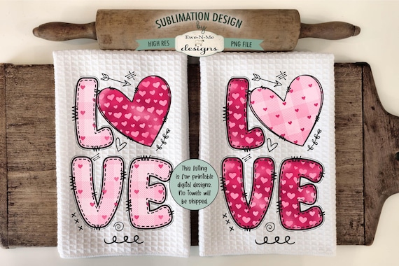 Doodle Letters LOVE Towel Sublimation Design -  Love Kitchen Towel Designs - Valentine Doodle Letter Design for Kitchen Towels