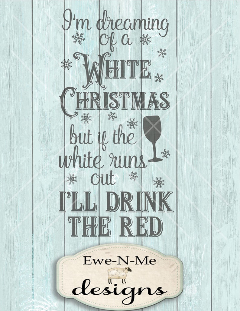 jpg dxf White Christmas SVG Wine SVG png Run of of White svg Commercial Use svg Drink the Red svg Red Wine SVG White Wine svg