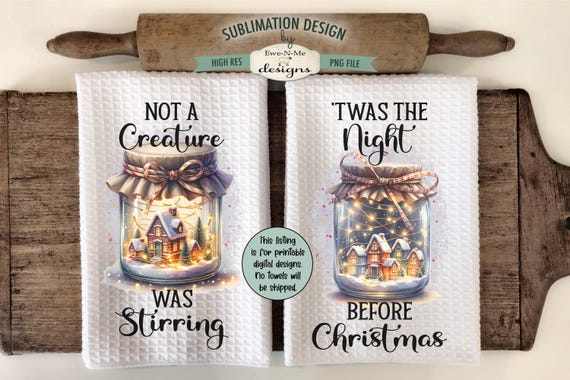 Twas Night Before Christmas Towel Sublimation Designs - Not A Creature Was Stirring Sublimation Designs - Christmas Village in Jars PNG