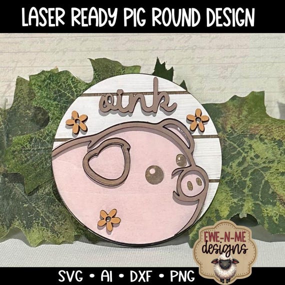 Pig Oink Laser Cut SVG Mini Sign - Round Pig Laser Cut File - Farm Tag File - svg, dxf, ai, png