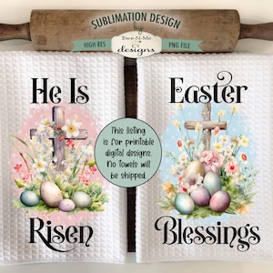 May include: Two white kitchen towels with Easter-themed designs. The left towel features a cross with flowers and the text "He Is Risen". The right towel features a cross with flowers and the text "Easter Blessings".
