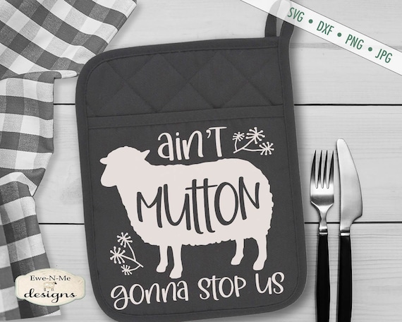 Ain't Mutton Gonna Stop Us  SVG