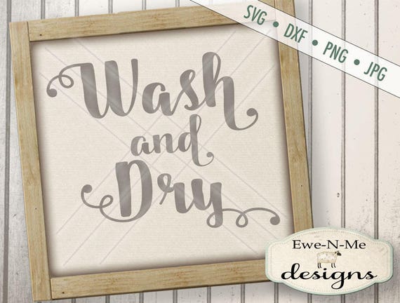 Laundry SVG - wash and dry svg - Laundry room cut file - kitchen svg - wash dishes svg - Commercial Use svg cut file - svg, dxf, png, jpg