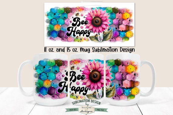 Bee Happy Bright Pink Sunflower Mug Design - Bee Happy Sunflower Bee Mug Design -  Printable 11 oz. and 15 oz. Mug Sublimation Wrap PNG