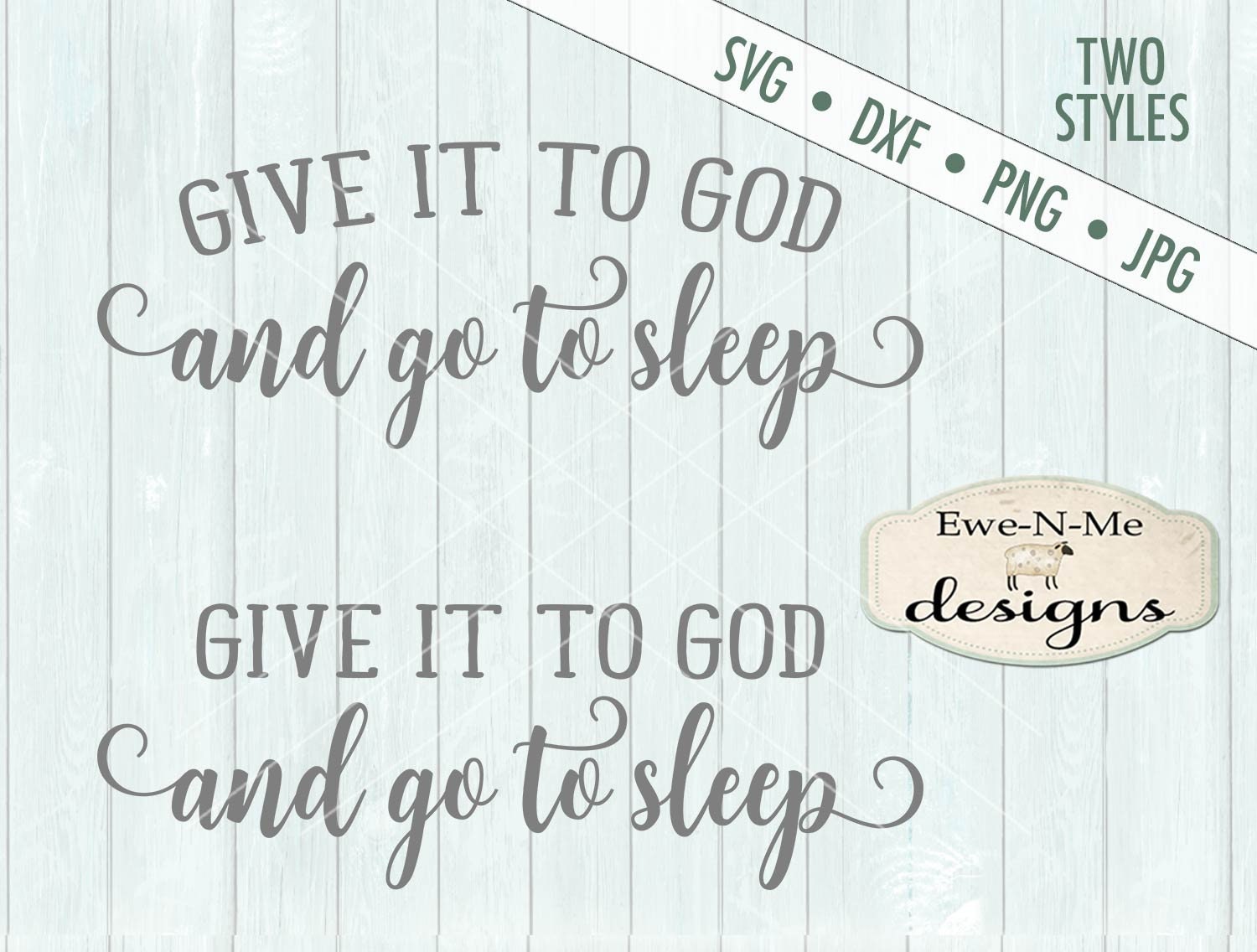 Give it to god and go to sleep christian svg