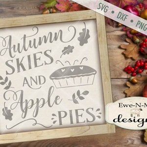 Autumn Sky SVG - Apple Pie SVG - outono outono svg - Folhas de outono svg - outono svg - Arquivos de uso comercial svg, dxf, png e jpg