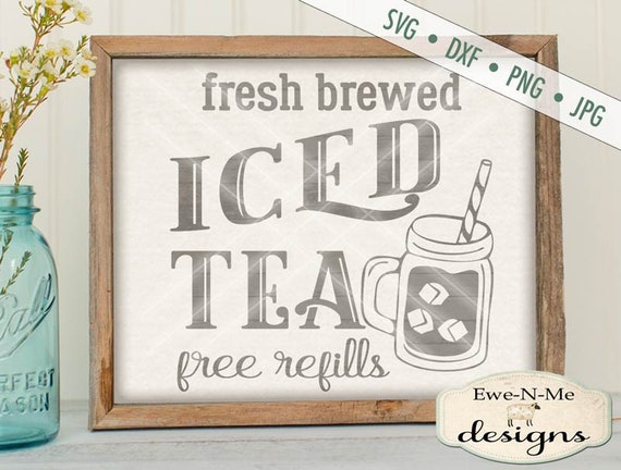 Iced Tea SVG - Iced Tea  Free Refills SVG - Diner Style Iced Tea Cutting File - mason jar SVG - Commercial Use svg, dxf, png, jpg