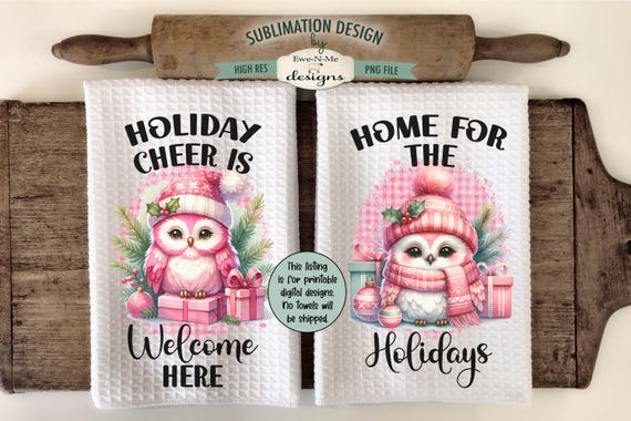 Pink Holiday Owls Towel Sublimation Designs - Home For Holidays Sublimation Designs - Holiday Cheer Owl Kitchen Towel Sublimation PNG