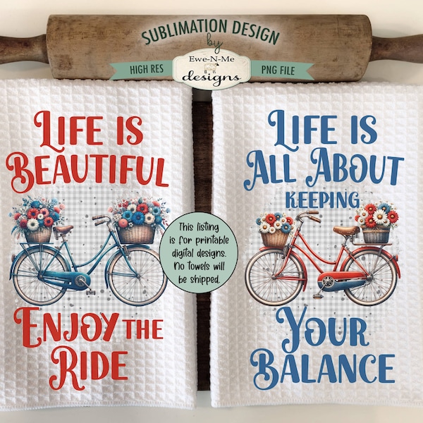 Vintage Bicycle Sublimation Designs for Kitchen Towels -  Life Is Beautiful Ride, Life Is About Keeping Balance - Bicycle Dish Towel Designs