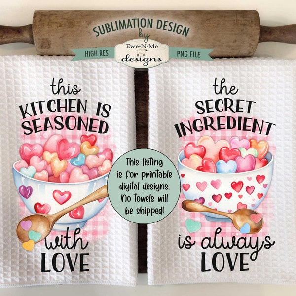 Valentine Hearts Kitchen Towel Sublimation Design -  Seasoned with Heart Towel Designs - Secret Ingredient Is Love Towel Design