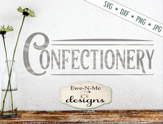 Confectionery SVG - Baking SVG - Farmhouse Style SVG - farm svg - Kitchen svg - Commercial Use svg, dxf, png, jpg