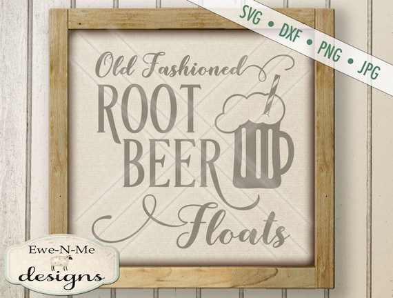 Root Beer Float SVG - kitchen svg - Old Fashioned Root Beer Float svg  - root beer sign cut file  - Commercial Use svg, dxf, png, jpg files