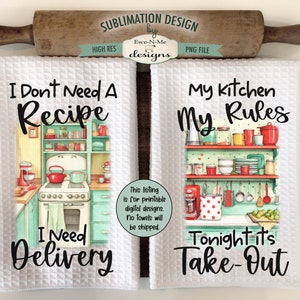Puede incluir: Dos toallas de cocina blancas con una ilustración de cocina vintage y texto. La primera toalla dice "I Don't Need A Recipe I Need Delivery". La segunda toalla dice "My Kitchen My Rules Tonight It's Take-Out".
