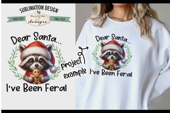 Dear Santa Ive Been Feral Sublimation Design | Raccoon with Gingerbread png file |  Raccoon Ginger Sublimation or Printable png