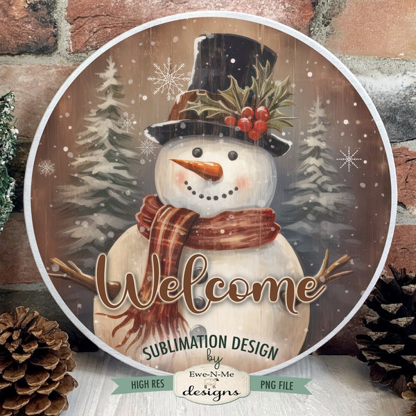 Welcome Snowman Round Sublimation Design | Rustic Snowman | Vintage Snowman Sublimation Design