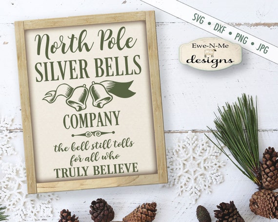 North Pole SVG - Silver Bells SVG - Bells Still Tolls svg - Christmas Bells SVG - Commercial Use svg, dxf, png, jpg