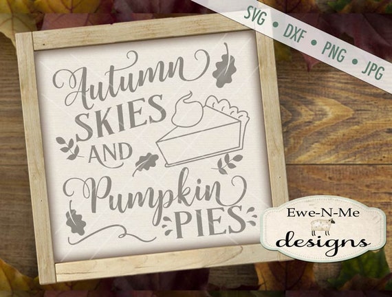 Autumn Skies Pumpkin Pies - Fall Autumn SVG