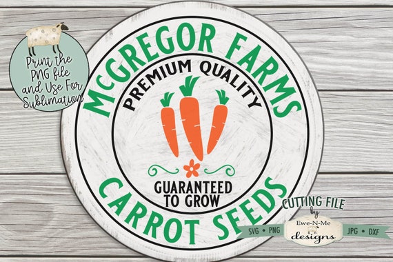 McGregor Farms Carrot Seeds SVG - Spring Farm Sign Cutting File -  Easter Carrot Seeds PNG Design to use for Sublimation