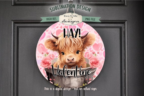 Highland Cow Round Sublimation Design | Hay Valentine | Valentine Round Sublimation Design