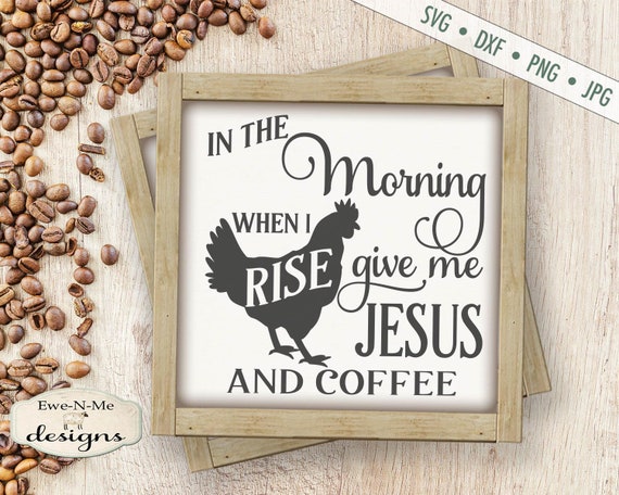 Jesus Coffee SVG - Rooster SVG - Kitchen SVG