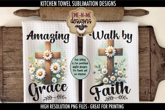 Daisy Cross Kitchen Towel Sublimation Designs -  Amazing Grace - Walk By Faith  - Religious Faith Based Kitchen Towel Designs