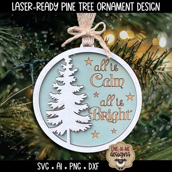 All Is Calm Round Christmas Ornament SVG |  Laser Cut Tree Design |  Holiday Decor 3.5" Ornament File