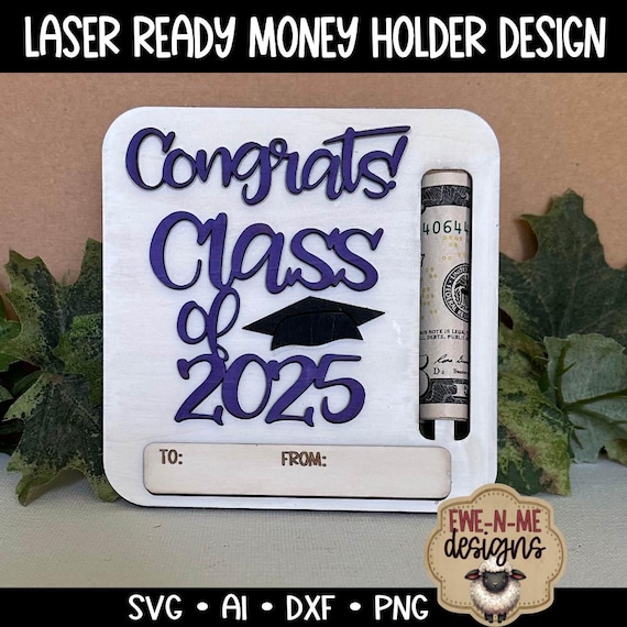 Congrats! Class of 2025 - Graduation Money Holder - Laser Cut File - svg, dxf, ai, png