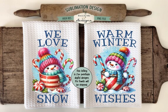 Cute Snowmen in  Mugs Kitchen Towel Sublimation Designs - Winter Wishes - We Love Snow - Christmas Winter Kitchen Towel Designs