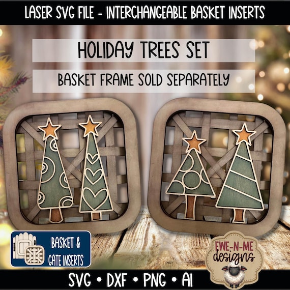 Interchangeable Tobacco Basket Christmas Tree SVG Set - Laser Cut Basket Inserts - Laser Cut Gate Inserts - Holiday Decor SVG