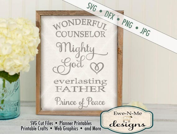 Names of God SVG - Wonderful Counselor SVG Cutting File - Mighty God, Everlasting Father, Prince of Peace SVG -svg, dxf, png and jpg