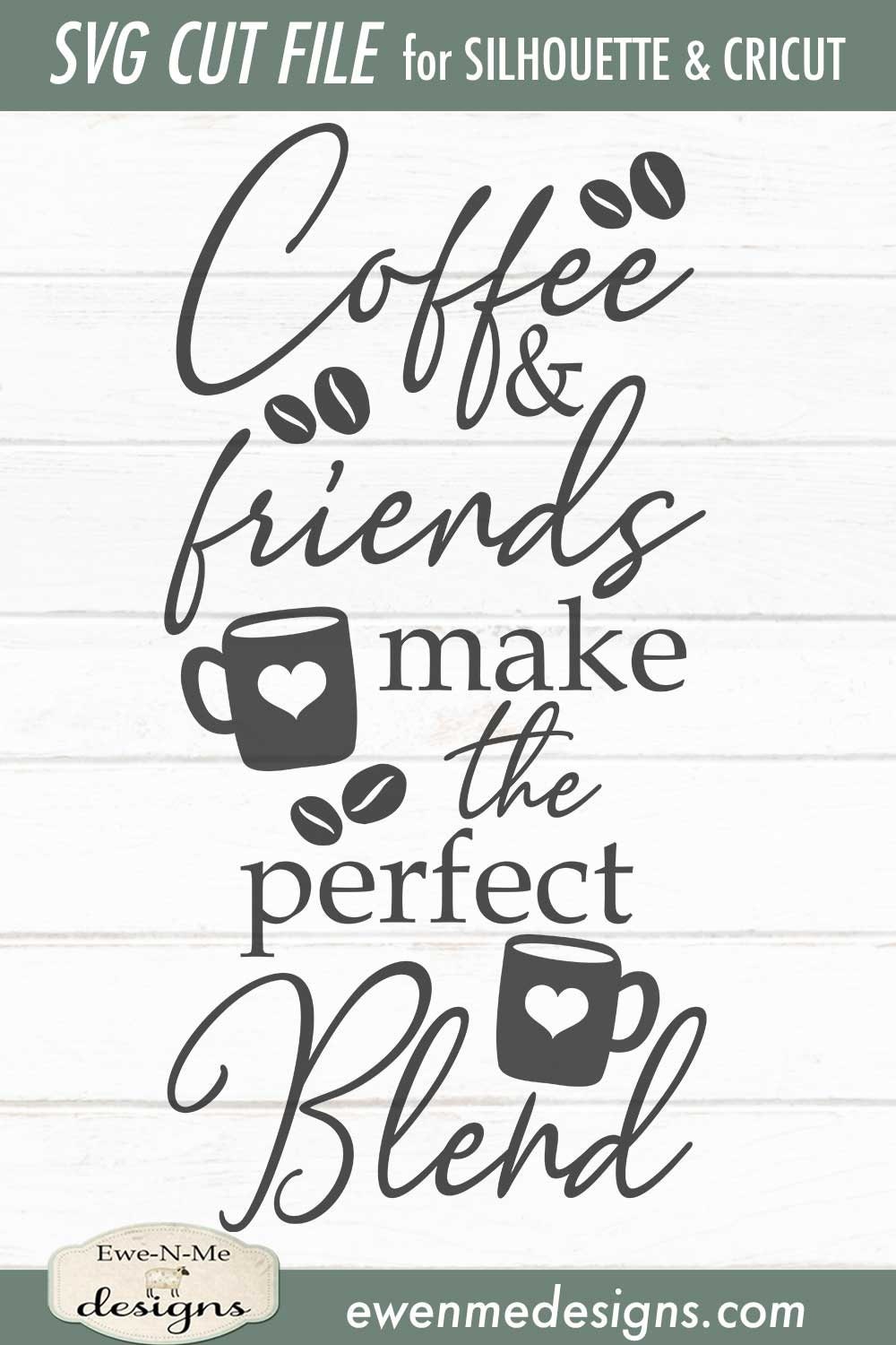 Download Coffee Friends SVG - Perfect Blend SVG - Coffee SVG