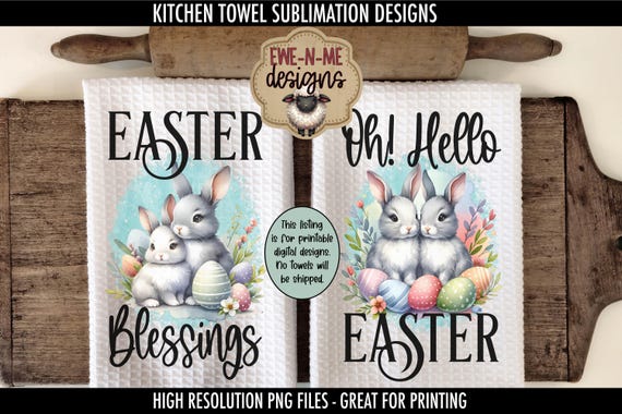 Easter Bunny Sublimation Design for Kitchen Towels - Easter Blessings - Oh Hello Easter - Easter Dish Towel PNG Designs