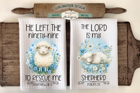 Faith Based Sheep Kitchen Towel Designs - Blue Sheep Sublimation Design for Kitchen Towels - The Lord Is My Shepherd - He Left The 99