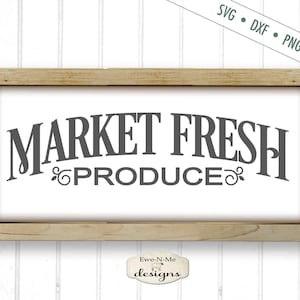 Market Fresh SVG - produce svg - farmhouse style svg - market svg - kitchen svg