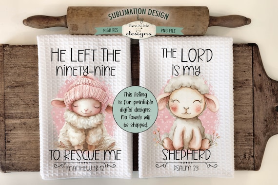 Faith Based Sheep Kitchen Towel Designs - Pink Sheep Sublimation Design for Kitchen Towels -   He Left The 99 - The Lord Is My Shepherd