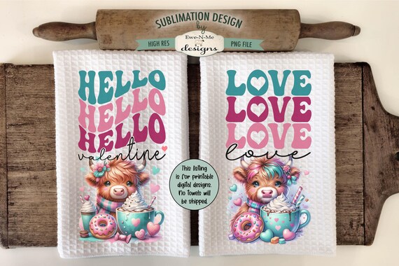 Valentine Highland Cow Towel Sublimation Design -  Hello Valentine - Love Love Love - Highland Cow Coffee Donuts - Teal and Pink Valentine