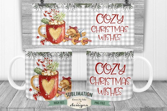 Cozy Christmas Wishes Mug Sublimation Design  | Christmas Mug | Printable 11 oz. and 15 oz. Mug Sublimation Wrap PNG