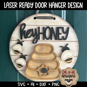 Hey Honey Bee Hive deurhanger teken gesneden bestand - Bee Hive Hey Honey lasergesneden bestand - zomerdeurhanger laserontwerp svg, dxf, ai, png