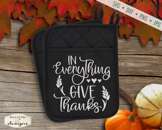 In Everything Give Thanks - Commercial Use svg, dxf, png, jpg