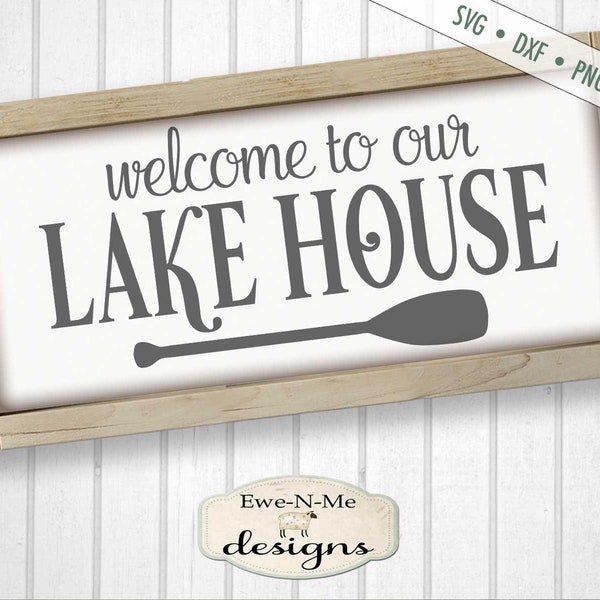 Welcome to our Lake House SVG - Lake SVG - friends svg - family svg - lakehouse svg - summer svg  - Commercial Use ok -  svg, png, dxf, jpg