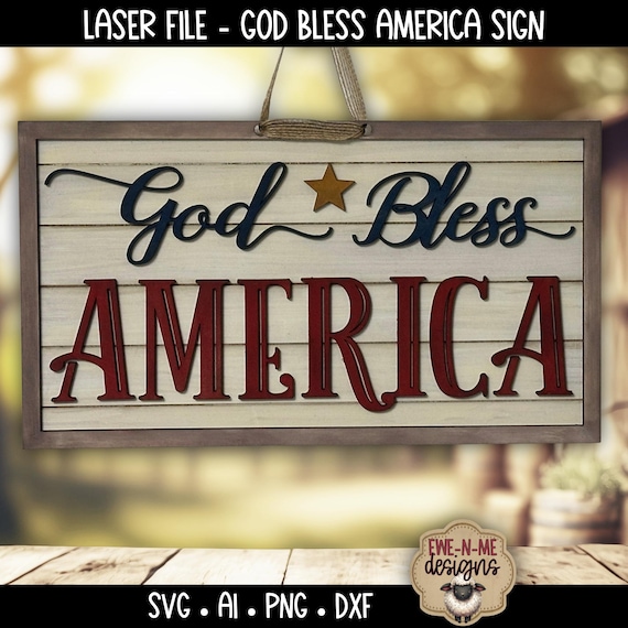 God Bless America Sign Laser File - Patriotic Layered Wood Door Hanger - Fourth of July Decor - SVG Cut File