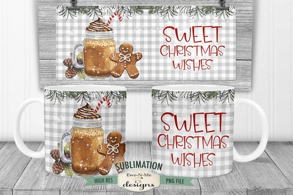 Sweet Christmas Wishes Mug Sublimation Design  | Christmas Mug | Printable 11 oz. and 15 oz. Mug Sublimation Wrap PNG