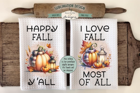 Pumpkins and Lanterns Kitchen Towel Sublimation Design - I Love Fall, Happy Fall Y'all Sublimation Designs - Cute Fall Pumpkins with Scarf