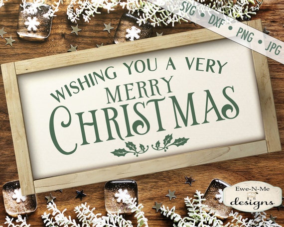 Merry Christmas svg - Christmas svg - Holiday svg - Wishing You A Merry Christmas - Holly svg  Commercial Use svg, dxf, png, jpg