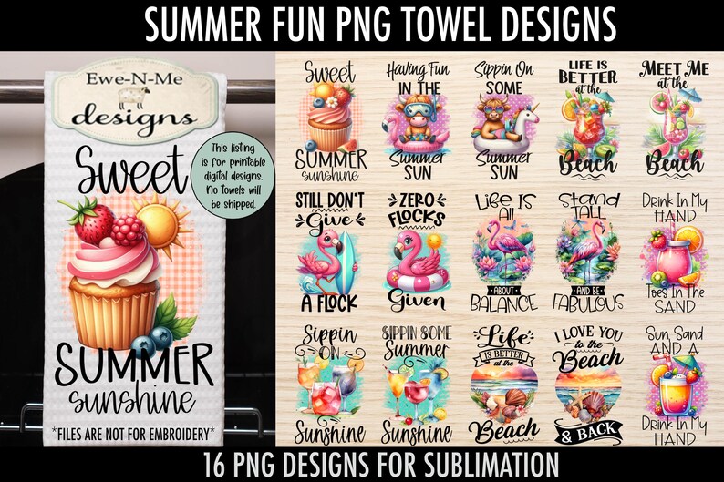 May include: 16 digital designs for sublimation featuring summer-themed illustrations. The designs include a cupcake with the text "Sweet Summer Sunshine", flamingos, and beach-themed phrases like "Life is Better at the Beach".