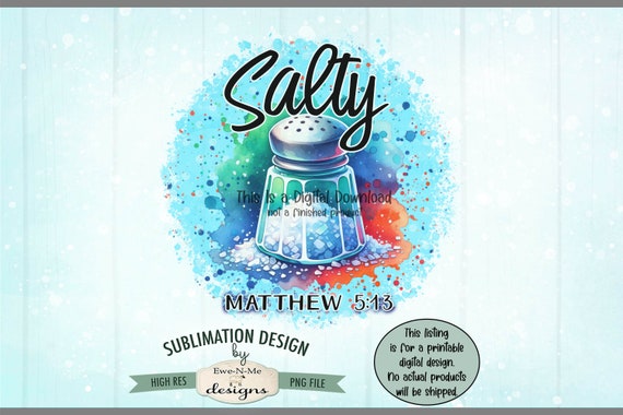 Salty Matthew 5-13 Sublimation Design - Salty Salt Shaker Sublimation PNG - Christian T Shirt Sublimation Design - Digital Download