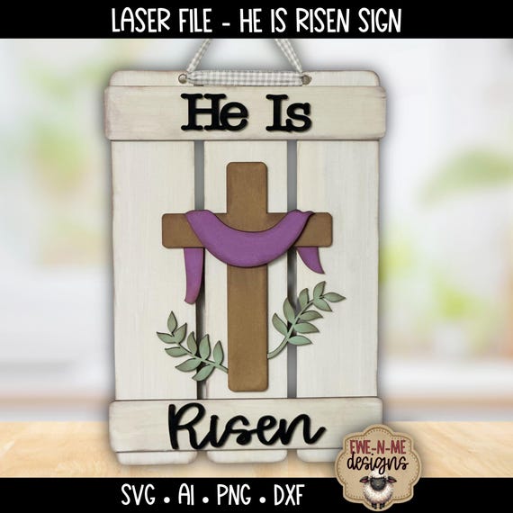 He Is Risen Layered Cross Sign SVG - Easter Laser Cut File - Rustic Faith Door Hanger - Rustic Pallet Design