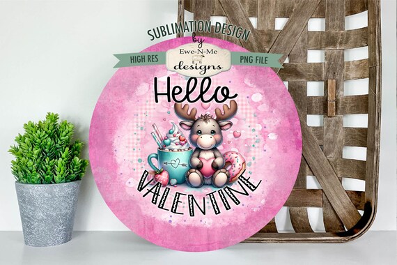 Hello Valentine Moose Sublimation Design | Pink Valentine Cute Moose | Moose with Coffee Donuts Valentine Sublimation Design